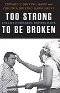 E-Book (epub) Too Strong to Be Broken von Edward J. Driving Hawk, Virginia Driving Hawk Sneve