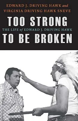 PDF Too Strong to Be Broken von Edward J. Driving Hawk, Virginia Driving Hawk Sneve