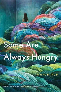 E-Book (epub) Some Are Always Hungry von Jihyun Yun