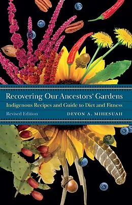 E-Book (pdf) Recovering Our Ancestors' Gardens von Devon A. Mihesuah