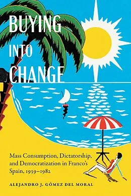 E-Book (pdf) Buying into Change von Alejandro J. Gomez del Moral