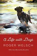 E-Book (epub) Life with Dogs von Roger Welsch