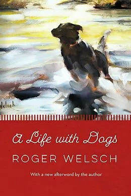 E-Book (epub) Life with Dogs von Roger Welsch