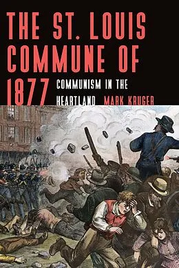 E-Book (pdf) St. Louis Commune of 1877 von Mark Kruger