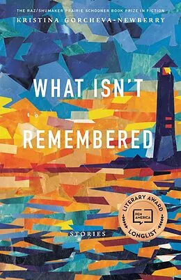 E-Book (epub) What Isn't Remembered von Kristina Gorcheva-Newberry