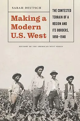 E-Book (epub) Making a Modern U.S. West von Sarah Deutsch