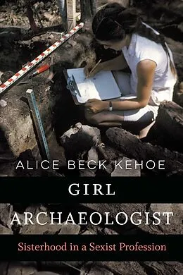 E-Book (epub) Girl Archaeologist von Alice Beck Kehoe