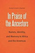 E-Book (pdf) In Praise of the Ancestors von Susan Elizabeth Ramirez