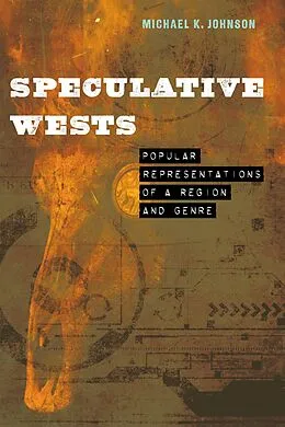 E-Book (pdf) Speculative Wests von Michael K. Johnson