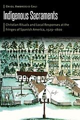 Livre Relié Indigenous Sacraments de Oriol Ambrogio Gali