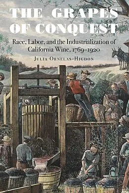 E-Book (pdf) Grapes of Conquest von Julia Ornelas-Higdon