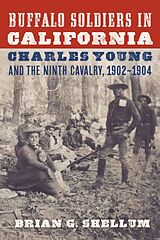 Couverture cartonnée Buffalo Soldiers in California de Brian G Shellum