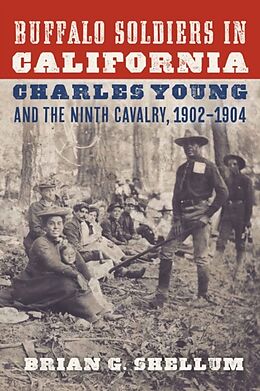 Couverture cartonnée Buffalo Soldiers in California de Brian G Shellum