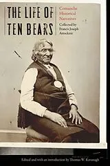 Kartonierter Einband (Kt) The Life of Ten Bears von Thomas W. Kavanagh