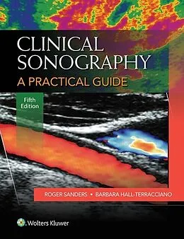 E-Book (pdf) Clinical Sonography: A Practical Guide von Roger C. Sanders