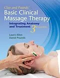 E-Book (pdf) Clay &amp; Pounds' Basic Clinical Massage Therapy von James H. Clay, Laura Allen, David M. Pounds