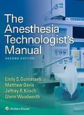E-Book (epub) Anesthesia Technologist's Manual von Emily Guimaraes, Matthew Davis, Glenn Woodworth