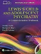 Fester Einband Lewis's Child and Adolescent Psychiatry von Andrés Martin, Michael H. Bloch, Fred R. Volkmar