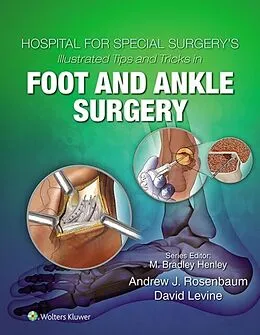 E-Book (epub) Hospital for Special Surgery's Illustrated Tips and Tricks in Foot and Ankle Surgery von David Levine