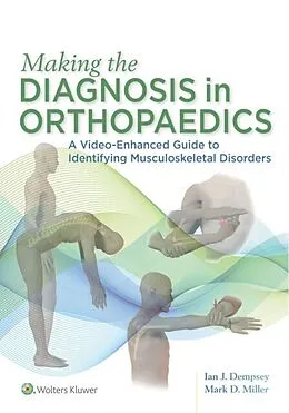 E-Book (epub) Making the Diagnosis in Orthopaedics: A Multimedia Guide von Mark D. Miller, Ian J. Dempsey