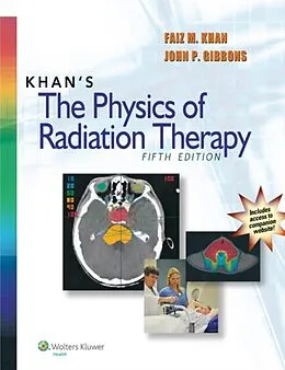 E-Book (epub) Khan's The Physics of Radiation Therapy von Faiz M. Khan