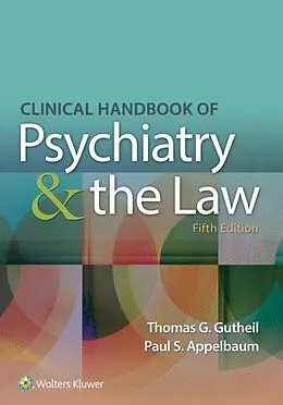 E-Book (epub) Clinical Handbook of Psychiatry and the Law von Thomas G. Gutheil, Paul S. Appelbaum