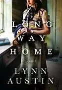 Kartonierter Einband Long Way Home von Lynn Austin