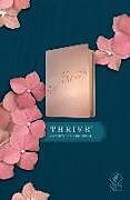 Couverture cartonnée NLT Thrive Devotional Bible for Women (Leatherlike, Rose Metallic ) de Tyndale (COR), Sheri Rose (CON) Shepherd