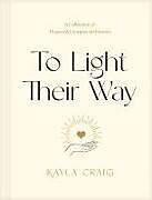 Livre Relié To Light Their Way de Kayla Craig