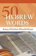 E-Book (epub) 50 Hebrew Words Every Christian Should Know von Rose Publishing