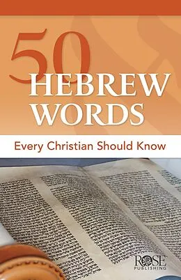 E-Book (epub) 50 Hebrew Words Every Christian Should Know von Rose Publishing