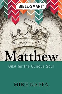 E-Book (epub) Bible-Smart: Matthew von Mike Nappa