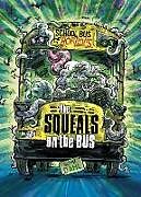 Livre Relié The Squeals on the Bus: A 4D Book de Michael Dahl