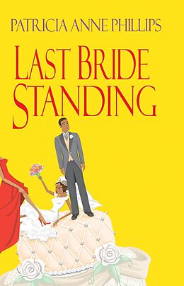 E-Book (epub) Last Bride Standing von Patricia Anne Phillips