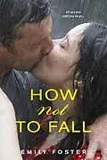 E-Book (epub) How Not to Fall von Emily Foster