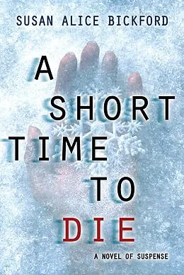E-Book (epub) Short Time to Die von Susan Alice Bickford