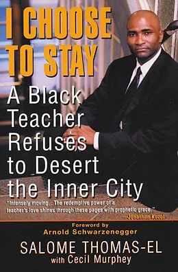 E-Book (epub) I Choose To Stay: A Black Teacher Refuses To Desert The Inner-city von Cecil Murphey, Salome Thomas-El