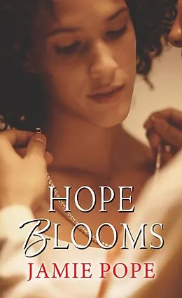 E-Book (epub) Hope Blooms von Jamie Pope