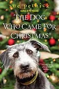 E-Book (epub) The Dog Who Came for Christmas von Sue Pethick