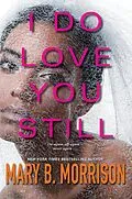E-Book (epub) I Do Love You Still von Mary B. Morrison