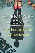 E-Book (epub) The Lost Girls of Willowbrook von Ellen Marie Wiseman