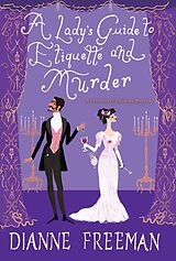 E-Book (epub) A Lady's Guide to Etiquette and Murder von 