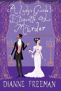 E-Book (epub) A Lady's Guide to Etiquette and Murder von Dianne Freeman