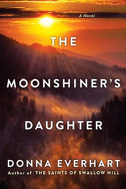 Couverture cartonnée The Moonshiner's Daughter de Donna Everhart