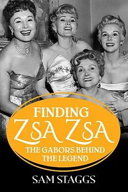 E-Book (epub) Finding Zsa Zsa von Sam Staggs