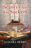 E-Book (epub) Seances Are for Suckers von Tamara Berry
