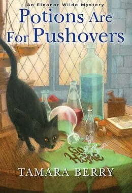 E-Book (epub) Potions Are for Pushovers von Tamara Berry