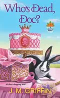 E-Book (epub) Who's Dead, Doc? von J. M. Griffin