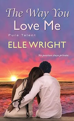 E-Book (epub) The Way You Love Me von Elle Wright