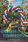 E-Book (epub) Death by the Finish Line von Alexis Morgan